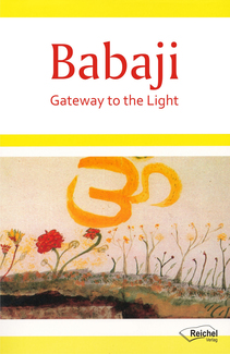 Cover in mittlerer Größe vom Buch Babaji - Gateway to the Light von Reichel, Gertraud mit der ISBN-13 978-3-926388-07-0