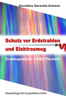 Cover in mittlerer Größe vom Buch Schutz vor Erdstrahlen und Elektrosmog von Gerardis-Emisch, Dorothea mit der ISBN-13 978-3-926388-71-1