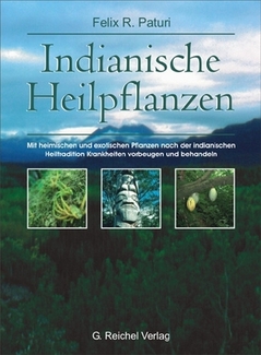 Cover in mittlerer Größe vom Buch Indianische Heilpflanzen von Paturi, Felix R. mit der ISBN-13 978-3-926388-86-5