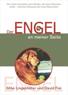 Cover in mittlerer Größe vom Buch Der Engel an meiner Seite von Lingenfelter, Mike; Frei, David mit der ISBN-13 978-3-926388-95-7