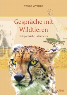 Cover in mittlerer Größe vom Buch Gespräche mit Wildtieren von Wymann, Verena mit der ISBN-13 978-3-941435-07-0