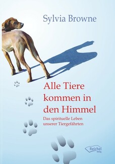 Cover in mittlerer Größe vom Buch Alle Tiere kommen in den Himmel von Browne, Sylvia mit der ISBN-13 978-3-941435-12-4
