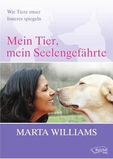 Cover in mittlerer Größe vom Buch Mein Tier - mein Seelengefährte von Williams, Marta mit der ISBN-13 978-3-941435-32-2