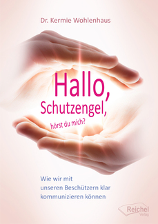 Cover in mittlerer Größe vom Buch Hallo, Schutzengel, hörst du mich? von Wohlenhaus, Phd, Kermie mit der ISBN-13 978-3-941435-60-5