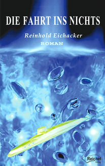 Cover in mittlerer Größe vom E-Book Die Fahrt ins Nichts von Eichacker, Reinhold mit der ISBN-13 978-3-945574-61-4
