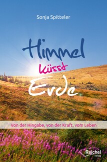 Cover in mittlerer Größe vom Buch Himmel küsst Erde von Spitteler, Sonja mit der ISBN-13 978-3-945574-74-4