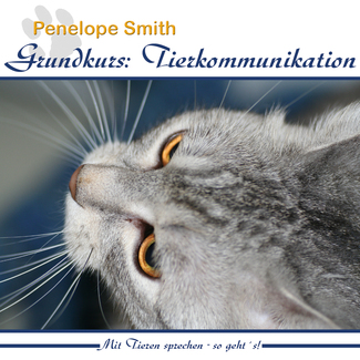 Cover in mittlerer Größe vom Audio Download Grundkurs: Tierkommunikation von Smith, Penelope mit der ISBN-13 978-3-946433-84-2