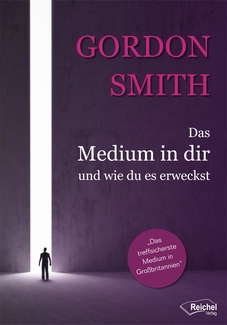 Cover in mittlerer Größe vom Buch Das Medium in dir und wie du es erweckst von Smith, Gordon mit der ISBN-13 978-3-946959-53-3