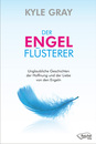 Cover von Der Engelflüsterer (Buch von Gray, Kyle)