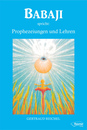Cover von Babaji spricht: Prophezeiungen und Lehren (E-Book von Reichel, Gertraud)