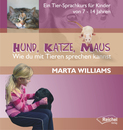 Cover von Hund, Katze, Maus - Wie du mit Tieren sprechen kannst (E-Book von Williams, Marta)