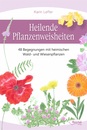 Cover von Heilende Pflanzenweisheiten (Buch von Leffer, Karin)