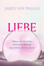 Cover von Liebe (Buch von Van Praagh, James)
