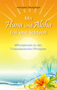 Cover von Mit Huna und Aloha frei und lichtvoll (E-Book von Hausperger, Irmengard)