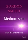 Cover von Medium sein (Buch von Smith, Gordon)