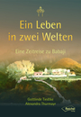 Cover von Ein Leben in zwei Welten (Buch von Tiedtke, Gottlinde; Thurmayr, Alexandra)
